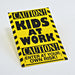 A750412 Kids at work Construction Sign